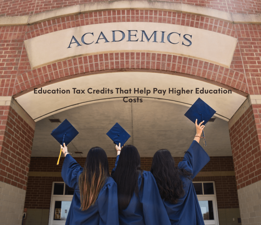 Educational Tax Credits Help Pay Higher Education Costs, Tax Professional Dumfries Virginia